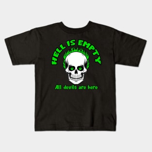 Hell is Empty! Kids T-Shirt